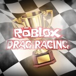 Ultimate ROBLOX Drag Racing!