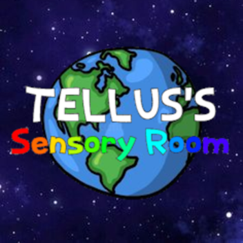 🌎 Tellus's Sensory Room