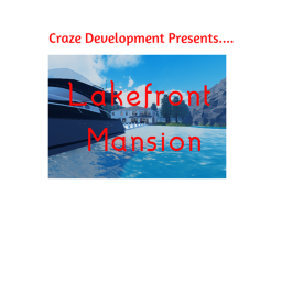 Lakefront Mansion SHOWCASE (ALPHA)