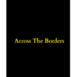 Across The Borders
