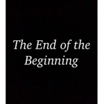 The End Of The Beginning