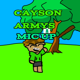 cayson armys MIC UP!!