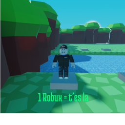 1 robux = t'es la