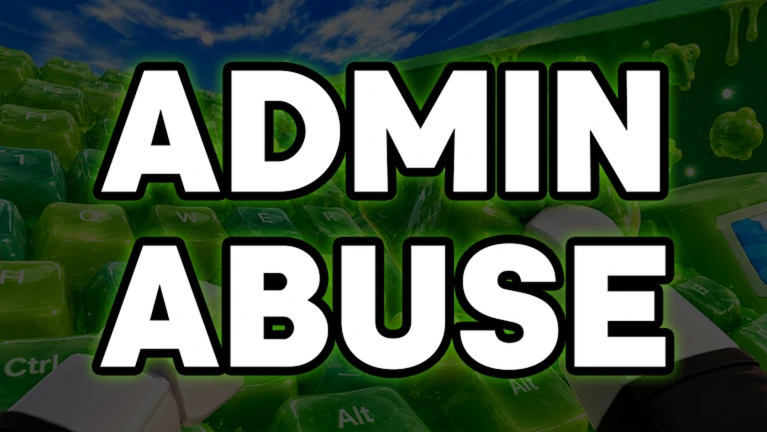ADMIN ABUSE