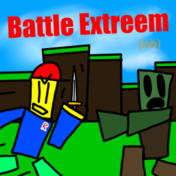 Battle Extreem(ish)