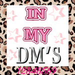 • In My Dm’s