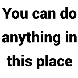 Do whatever you want in this place! icon