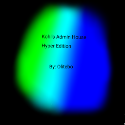 Kohl's Admin House Hyper Edition