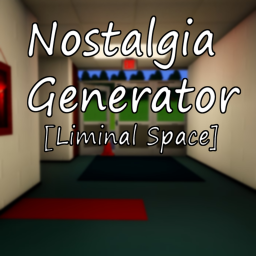🍄👁Nostalgia Generator [Liminal Space]🌼🎈
