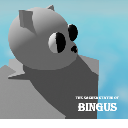 The Bingus Statue.