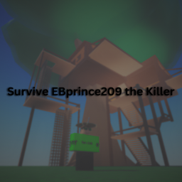Survive EBprince209 The Killer