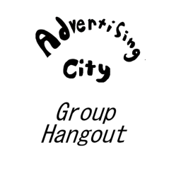 Advertising City Group Hangout
