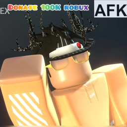 AFK until someone donates 100K [Small update]