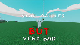 Bitwy Slap, ale bardzo złe