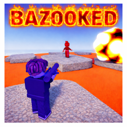 Bazooked🔥