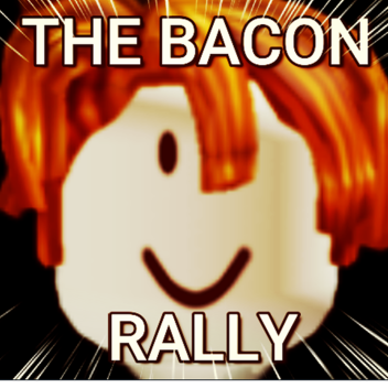 BACON RALLY
