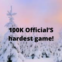 100K Offical's Hardest game