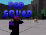 Pod sqaud