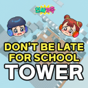 DON'T BE LATE FOR SCHOOL TOWER