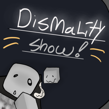 THE DISMALITY GAME NIGHT SHOW! [UPDATE)