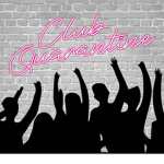The Quarantine Club!
