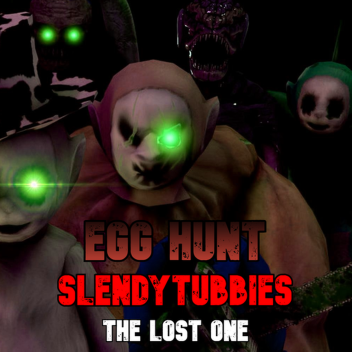 (🐰EGG HUNT) Slendytubbies : The Lost One