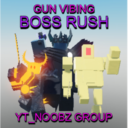 GUN VIBING (BOSS RUSH)