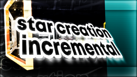Star Creation Incremental [BETA] 