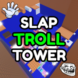 [UPD] Slap Troll Tower 🖐️