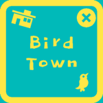 Bird Town!