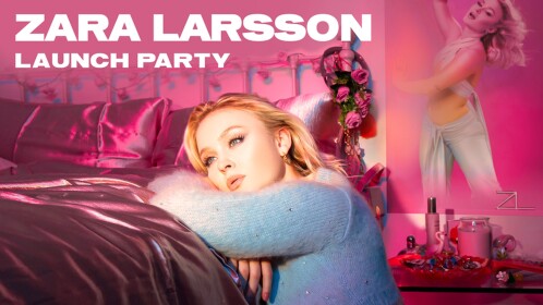 Zara Larsson Launch Party
