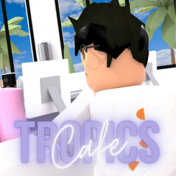 Tropics Café! [NEW]