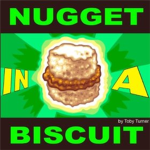 Nugget in a Biscuit