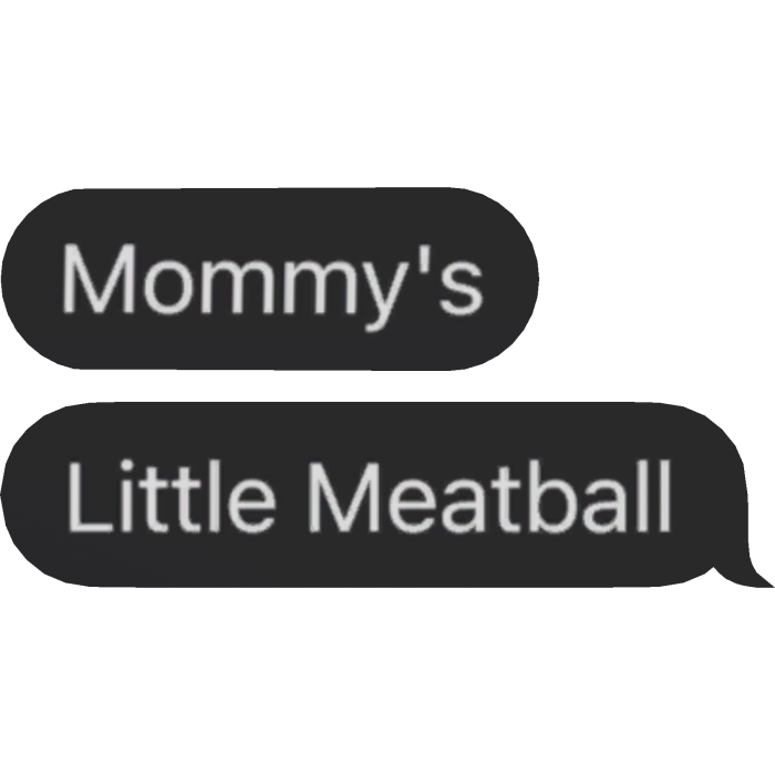 Mommy's Little Meatball