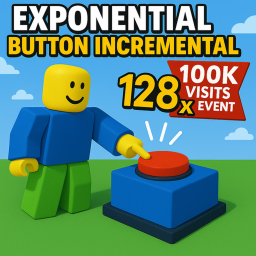[VERSION 2 DEVING] Exponential Buttons Incremental