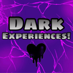Dark Experiences!