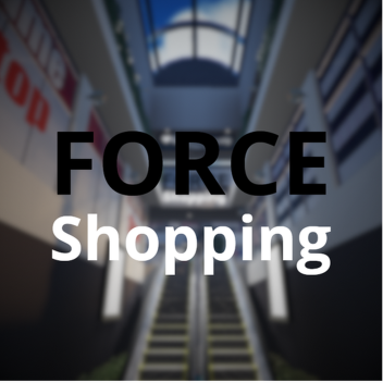 Force Shopping🛍️