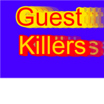 Guest Killers.