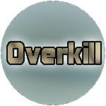 Overkill