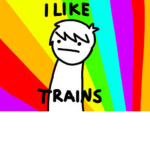 i like trains
