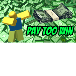 Pay Too Win