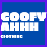 Goofy Ahhh Clothing