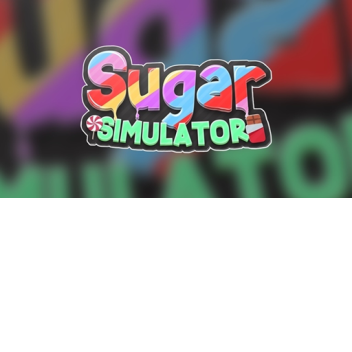 [UPDATE 2]Sugar Simulator🍭