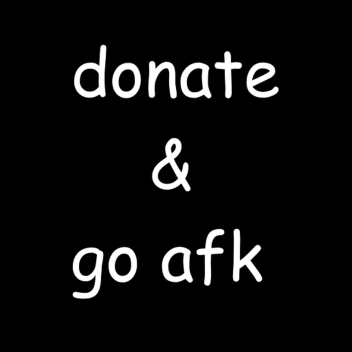 Donate & Go AFK