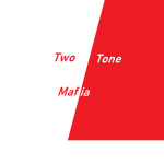 The two tone MAFIA