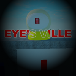 Eye's ville "TESTING"
