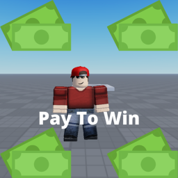 💵Pay To Win💵