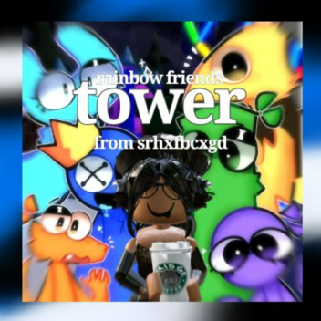 raibow friends tower [update!]