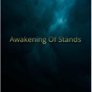 Awakening of Stands [Fixing! + Beta Phase!]