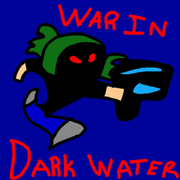 WAR IN DARK WATER.
